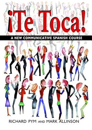 Seller image for Te Toca! : A New Communicative Spanish Course for sale by GreatBookPricesUK