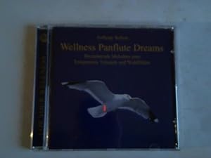 Seller image for Wellness Panflute Dreams. Bezaubernde Melodien zum Entspannen, Trumen und Wohlfhlen for sale by Celler Versandantiquariat