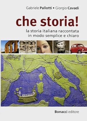 Seller image for che storia! : la storia italiana raccontata in modo semplice e chiaro. Buch for sale by AHA-BUCH GmbH