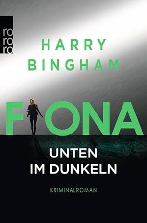 Fiona: Unten im Dunkeln: Kriminalroman