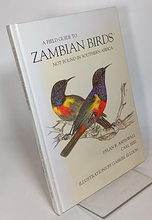Imagen del vendedor de A Field Guide to Zambian Birds, not found in Southern Africa a la venta por COLLINS BOOKS