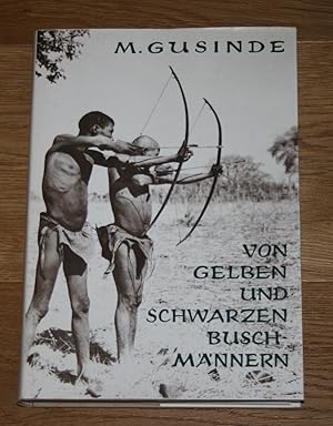 Seller image for Von gelben und schwarzen Buschmnnern. Eine untergehende Altkultur im Sden Afrikas. for sale by Antiquariat Gallenberger