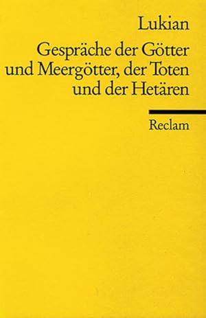 Gespräche der Götter: In Anlehnung an Christoph M. Wieland übers. u. hrsg. v. Otto Seel. (Reclams...