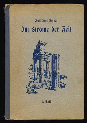 Im Strome der Zeit 1. Teil für die 1. Klasse. Mit 48 Abbildungen und 1 Zeittafel.