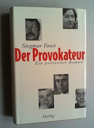 Der Provokateur: Ein politischer Roman.