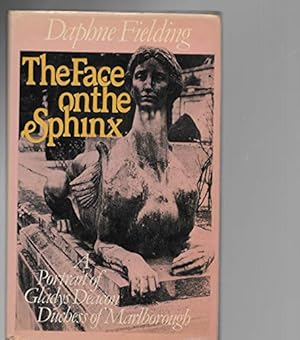 Seller image for Face on the Sphinx: Biography of Gladys Deacon for sale by WeBuyBooks
