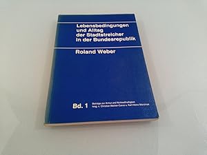 Imagen del vendedor de Lebensbedingungen und Alltag der Stadtstreicher in der Bundesrepublik Roland Weber a la venta por SIGA eG