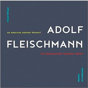 Seller image for Adolf Fleischmann. An American Abstract Painter? for sale by artbook-service