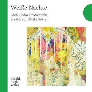 Bild des Verkufers fr Weie Nchte. Erzhlt von Meike Rtzer. Klappkarte mit Audiodownload. Lnge: ca. 62 Minuten. zum Verkauf von A43 Kulturgut