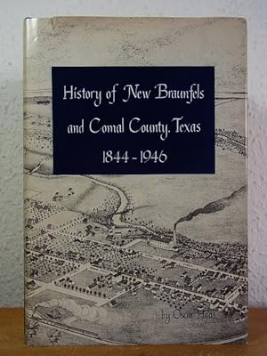 History of New Braunfels and Comal County, Texas, 1844 - 1946