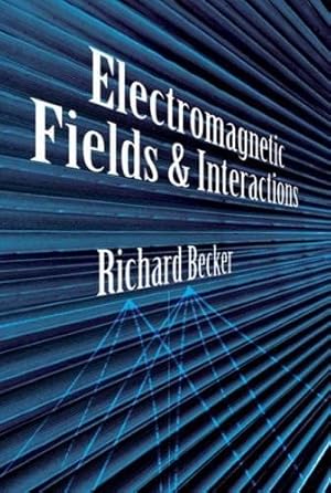 Bild des Verkufers fr Electromagnetic Fields and Interactions (Dover Books on Physics) zum Verkauf von WeBuyBooks