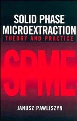 Immagine del venditore per Solid Phase Microextraction: Theory and Practice venduto da Studibuch