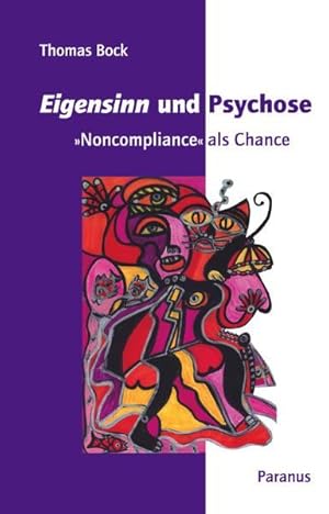 Bild des Verkufers fr Eigensinn und Psychose: "Noncompliance" als Chance zum Verkauf von Studibuch