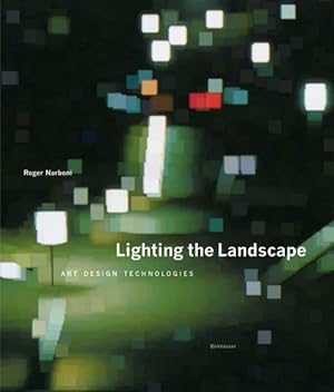 Bild des Verkufers fr Lighting the Landscape: Art, Design, Technologies zum Verkauf von Studibuch