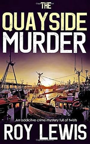 Immagine del venditore per THE QUAYSIDE MURDER an addictive crime mystery full of twists (Eric Ward Mystery) venduto da WeBuyBooks