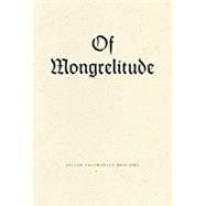 Seller image for Of Mongrelitude for sale by eCampus