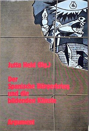 Bild des Verkufers fr Der Spanische Brgerkrieg und die bildenden Knste hrsg. von Jutta Held. [Mit Beitr. von Walther L. Bernecker .] zum Verkauf von Berliner Bchertisch eG