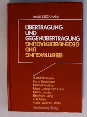 Übertragung und Gegenübertragung in der Analytischen Psychologie hrsg. von Hans Dieckmann. Mit Be...