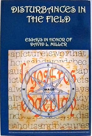 Bild des Verkufers fr Disturbances in the Field: Essays in Honor of David L. Miller zum Verkauf von Berliner Bchertisch eG