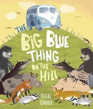 Seller image for The Big Blue Thing on the Hill for sale by WeBuyBooks