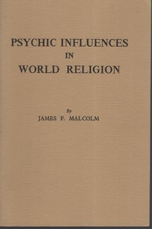 Bild des Verkufers fr PSYCHIC INFLUENCES IN WORLD RELIGION zum Verkauf von Dromanabooks
