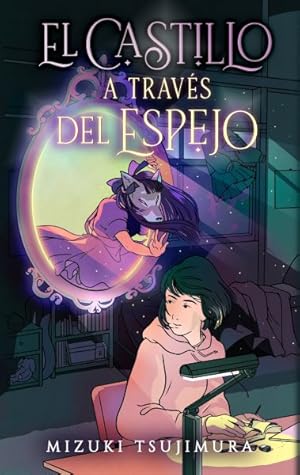 Seller image for El castillo a travs del espejo/ Lonely Castle in the Mirror -Language: Spanish for sale by GreatBookPrices