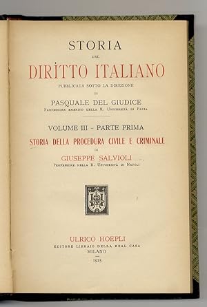 Storia della procedura civile e criminale. Parte prima. [Contiene: Dal VI secolo al XII secolo: O...