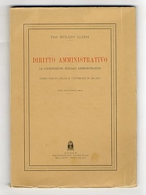 Imagen del vendedor de Diritto amministrativo. Le giurisdizioni speciali amministrative. Universit di Milano, anno accad. 1940-41. a la venta por Libreria Oreste Gozzini snc