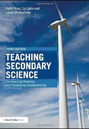 Bild des Verkufers fr Teaching Secondary Science: Constructing Meaning and Developing Understanding zum Verkauf von WeBuyBooks