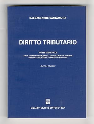 Diritto tributario. Parte generale. Fonti, principi costituzionali, accertamento e ispezioni, sis...