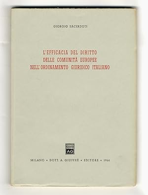 Image du vendeur pour L'efficacia del diritto delle comunit europee nell'ordinamento giuridico italiano. mis en vente par Libreria Oreste Gozzini snc