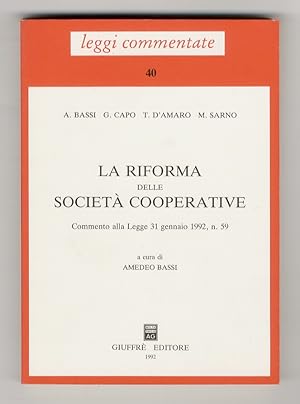 La riforma delle società cooperative. Commento alla Legge 31 gennaio 1992, n. 59.