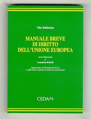 Manuale breve di diritto dell'Unione Europea. Con la collaborazione di Leonardo Bellodi. Aggiorna...