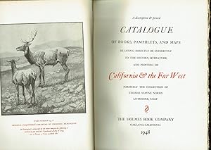 Imagen del vendedor de A descriptive & priced Catalogue of Books, Pamphlets, and Maps relating directly or indirectly to the History, Literature, and Printing of California & The Far West, Formerly the Collection of Thomas Wayne Norris, Livermore, Calif. a la venta por Antiquariat Dietmar Brezina