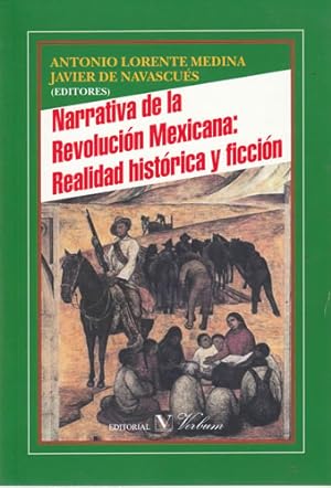 Bild des Verkufers fr Narrativa de la revolucin mexicana: realidad histrica y ficcin zum Verkauf von Librera Cajn Desastre