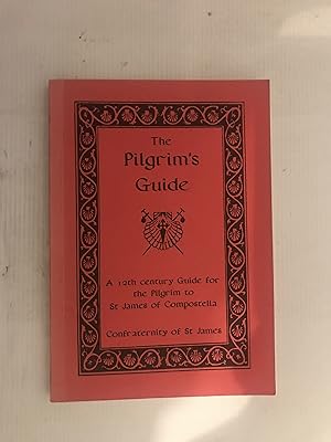 Image du vendeur pour Pilgrim's Guide: 12th Century Guide for the Pilgrim to St.James of Compostella mis en vente par Beach Hut Books