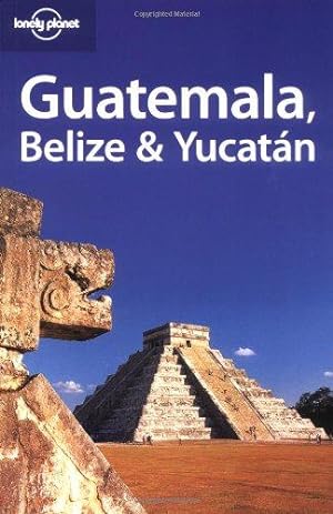 Bild des Verkufers fr Guatemala, Belize and Yucatan (Lonely Planet Regional Guides) zum Verkauf von WeBuyBooks