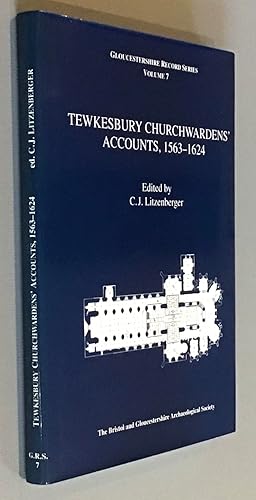 Tewkesbury Churchwardens Accounts 1563-1624. Gloucestershire Records Series Volume 7