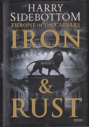 Imagen del vendedor de Iron and Rust: Throne of the Caesars: Book 1 a la venta por Caerwen Books
