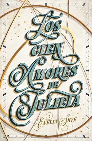 Seller image for Los cien amores de Julieta/ The Hundred Loves of Juliet -Language: Spanish for sale by GreatBookPrices