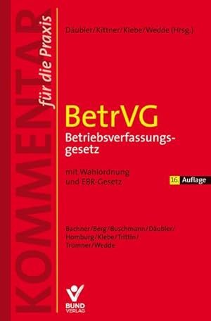 Bild des Verkufers fr BetrVG Betriebsverfassungsgesetz: Mit Wahlordnung und EBR-Gesetz (Kommentar fr die Praxis) zum Verkauf von Express-Buchversand