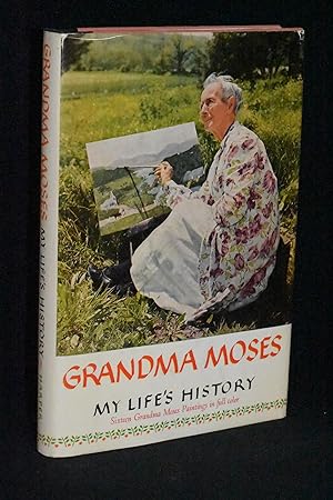 Grandma Moses: My Life's History