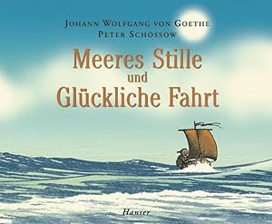 Seller image for Meeres Stille und Glckliche Fahrt: Nominiert fr den Deutschen Jugendliteraturpreis 2005, Kategorie Bilderbuch for sale by Express-Buchversand