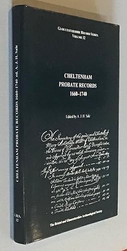 Cheltenham Probate Records, 1660-1740 (Gloucestershire Record Series Volume 12)