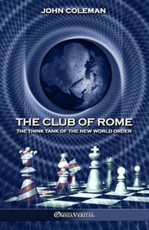 Seller image for The Club of Rome: The Think Tank of the New World Order [Paperback ] for sale by booksXpress