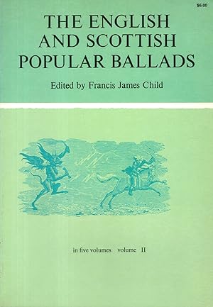 Imagen del vendedor de English and Scottish Popular Ballads: Volume II (2) a la venta por Dorley House Books, Inc.