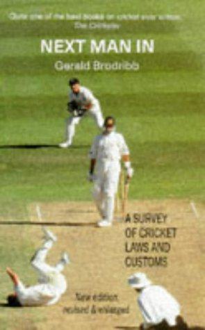 Bild des Verkufers fr Next Man In: A Survey of Cricket Laws and Customs zum Verkauf von WeBuyBooks