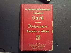 Imagen del vendedor de Les dictionnaires dpartementaux, Gard, dictionnaire biographique, annuaire et album a la venta por Librairie Les Fleurs du mal