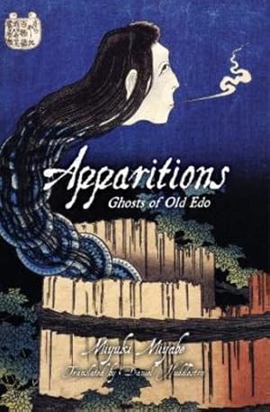 Imagen del vendedor de Apparitions: Ghosts of Old Edo by Miyabe, Miyuki [Paperback ] a la venta por booksXpress