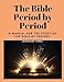 Seller image for The Bible Period by Period: A Manual for the Study of the Bible by Periods [Soft Cover ] for sale by booksXpress